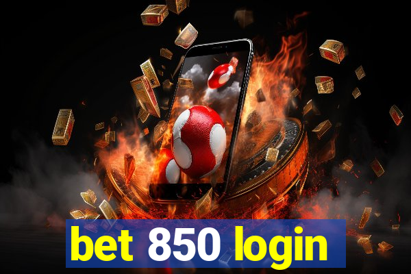 bet 850 login